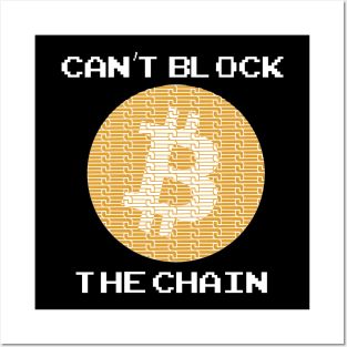 Bitcoin Can't Block The Chain Posters and Art